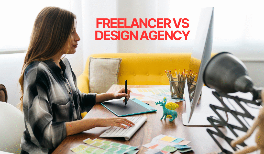 Top 7 Reasons to Work With a Freelance Graphic Designer Instead of an Agency